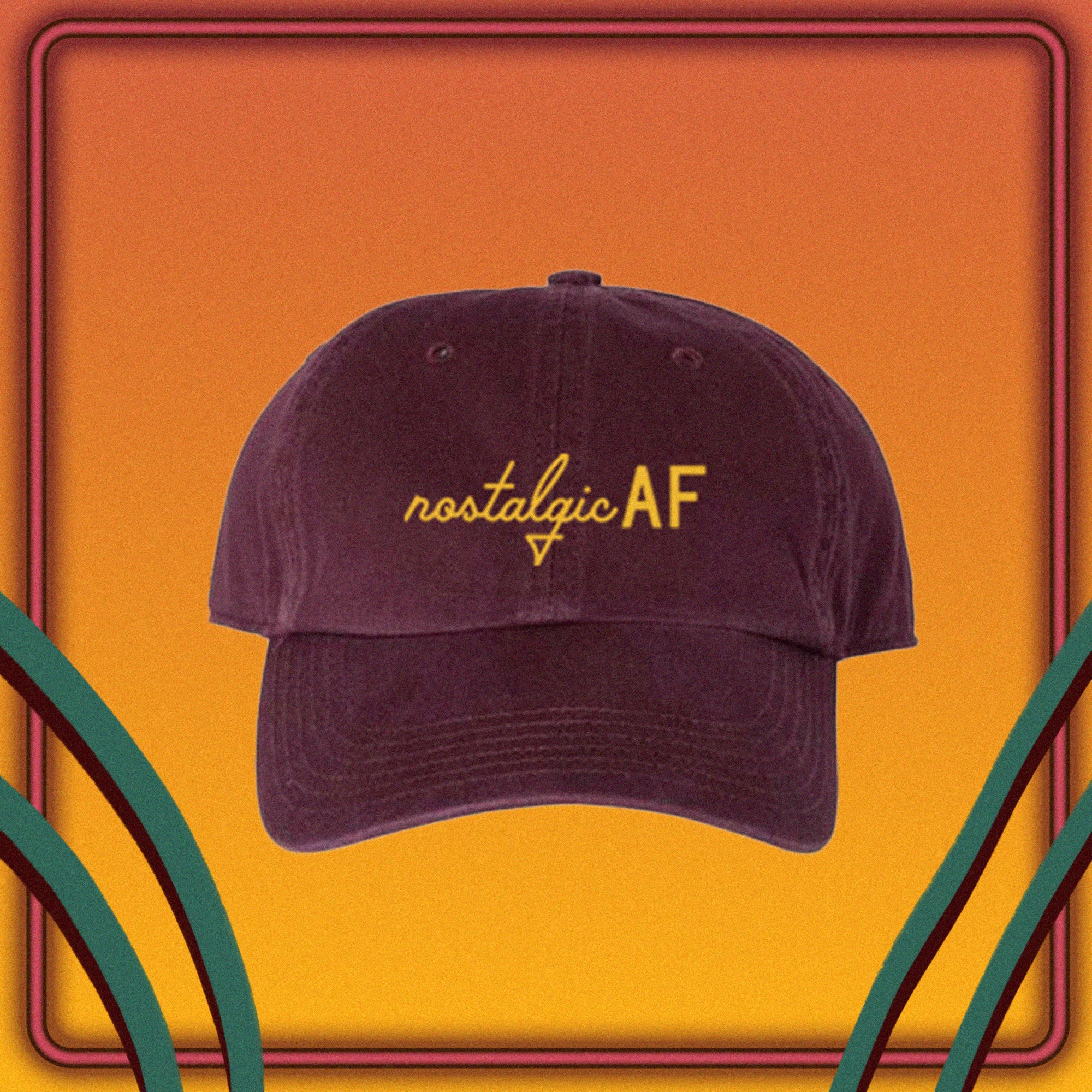 SOLD OUT - Nostalgic AF Cap
